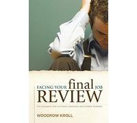 Facing Your Final Job Review: The Judgment Seat of Christ, Salvation, and Eternal Rewards