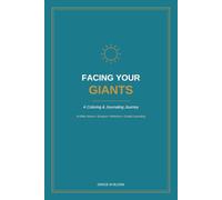Facing Your Giants: An Adult Coloring Book & Scripture Journal for Overcoming Fear, Doubt, and Grief