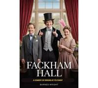 Fackham Hall: A Movie Review and Analysis: A Comedy of Errors at Its Finest