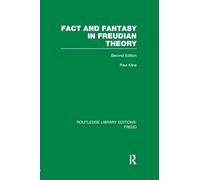 Fact and Fantasy in Freudian Theory (RLE: Freud) (Routledge Library Editions: Freud)