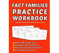 Fact Families Practice Workbook Grades 2 To 3: Addition, Subtraction, Multiplication And Division +1600 Step-by-Step Practice Exercises with Answer Key