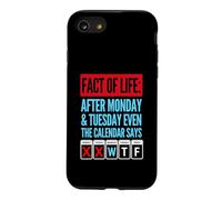Fact of Life Calendar Says WTF Workplace Humor Sarcasm Case for iPhone SE (2020) / 7/8