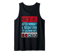 Fact of Life Calendar Says WTF Workplace Humor Sarcasm Tank Top