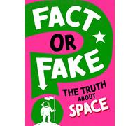 Fact or Fake?: The Truth About Space