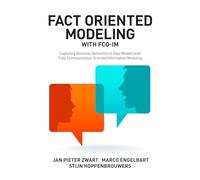 Fact Oriented Modeling with FCO-IM: Capturing Business Semantics in Data Models with Fully Communication Oriented Information Modeling