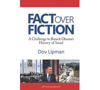 Fact Over Fiction: A Challenge to Barak Obama's History of Israel