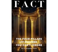 FACT: The Four Pillars of Success Can't Ignore