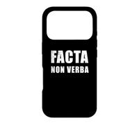 Facta Non Verba - Actions Speak Louder than Words Case for iPhone 17 Pro