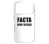 Facta Non Verba - Actions Speak Louder than Words Case for iPhone 17 Pro