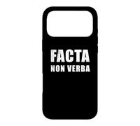 Facta Non Verba - Actions Speak Louder than Words Case for iPhone 17 Pro Max