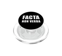 Facta Non Verba - Actions Speak Louder than Words PopSockets PopGrip for MagSafe