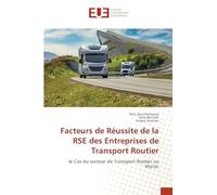 Facteurs de Réussite de la RSE des Entreprises de Transport Routier: le Cas du secteur de Transport Routier au Maroc