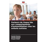 Facteurs de risque liés aux comportements d'automutilation chez les enfants autistes