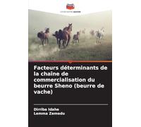 Facteurs déterminants de la chaîne de commercialisation du beurre Sheno (beurre de vache)