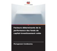 Facteurs déterminants de la performance des fonds de capital-investissement cotés
