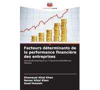 Facteurs déterminants de la performance financière des entreprises: Une étude empirique sur l'industrie cimentière au Pakistan