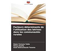 Facteurs déterminants de l'utilisation des latrines dans les communautés rurales