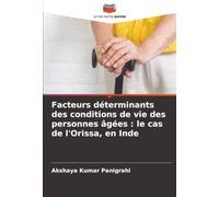 Facteurs déterminants des conditions de vie des personnes âgées : le cas de l'Orissa, en Inde