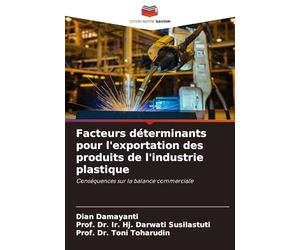 Facteurs déterminants pour l'exportation des produits de l'industrie plastique: Conséquences sur la balance commerciale