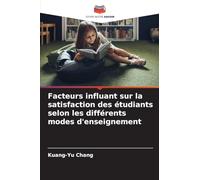 Facteurs influant sur la satisfaction des étudiants selon les différents modes d'enseignement