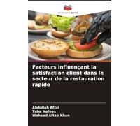 Facteurs influençant la satisfaction client dans le secteur de la restauration rapide