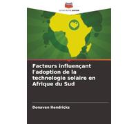 Facteurs influençant l'adoption de la technologie solaire en Afrique du Sud