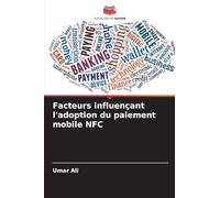 Facteurs influençant l'adoption du paiement mobile NFC