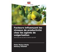 Facteurs influençant les niveaux de productivité chez les agents de vulgarisation: Une étude de cas dans le district de Kilifi