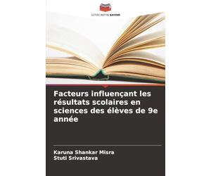 Facteurs influençant les résultats scolaires en sciences des élèves de 9e année