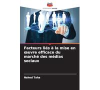 Facteurs liés à la mise en œuvre efficace du marché des médias sociaux