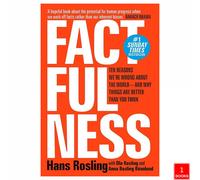 Factfulness: Ten Reasons We're Wrong About The World - And Why Things Are Better Than You Think