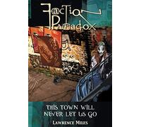 Faction Paradox: This Town Will Never Let Us Go