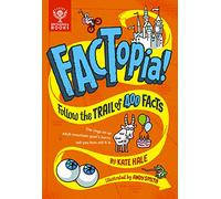 FACTopia!: Follow the Trail of 400 Facts [Britannica]