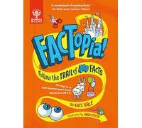 FACTopia!: Follow the Trail of 400 Facts [Britannica] (FACTopia)