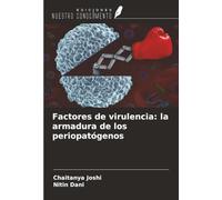 Factores de virulencia: la armadura de los periopatógenos