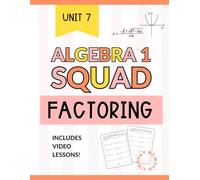 Factoring Polynomials Workbook for Algebra 1: GCF, Trinomials, Difference of Squares & Factoring by Grouping (Algebra 1 Squad)