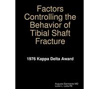 Factors Controlling the Behavior of Tibial Shaft Fracture
