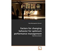 Factors for changing behavior for optimum performance management: Reinforcement