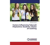Factors Influencing Takoradi Polytechnic Students' Choice of Clothing