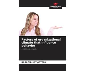 Factors of organizational climate that influence behavior: of teachers' behavior