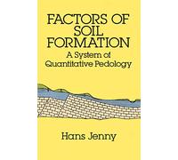 Factors of Soil Formation: A System of Quantitative Pedology (Dover Earth Science)