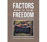 Factors to Freedom: The Work of Fred (Uncle Freddy) McGee