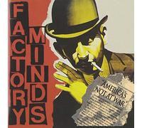 Factory Minds - America's Not at War