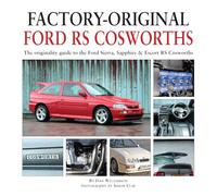 Factory-Original Ford RS Cosworth: The originality guide to the Ford Sierra, Sapphire & Escort RS Cosworths