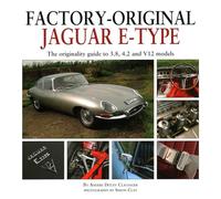 Factory Original Jaguar E-Type: the Originality Guide to the Jaguar E-Type