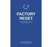 Factory Reset: The Complete Collection - 100 Rules to Reset Your Mind, Money, Body and Life