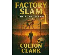 Factory Slam: the road to FMW