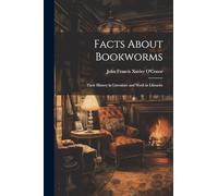Facts About Bookworms: Their History in Literature and Work in Libraries