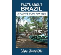 Facts About Brazil (Geography - Countries of the World)
