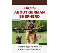 Facts About German Shepherd: Everything You Need To Know About The Breed